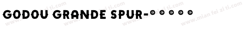 Godou Grande Spur字体转换